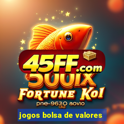 jogos bolsa de valores